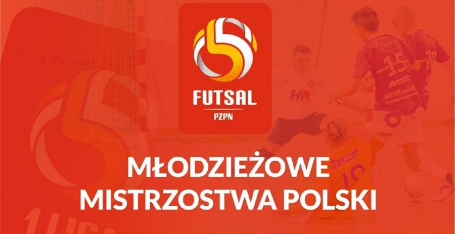 Startują Młodzieżowe Mistrzostwa Polski w Futsalu w kategorii U19