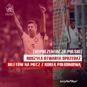 Ruszyła otwarta sprzedaż biletów na mecz z Koreą Południową