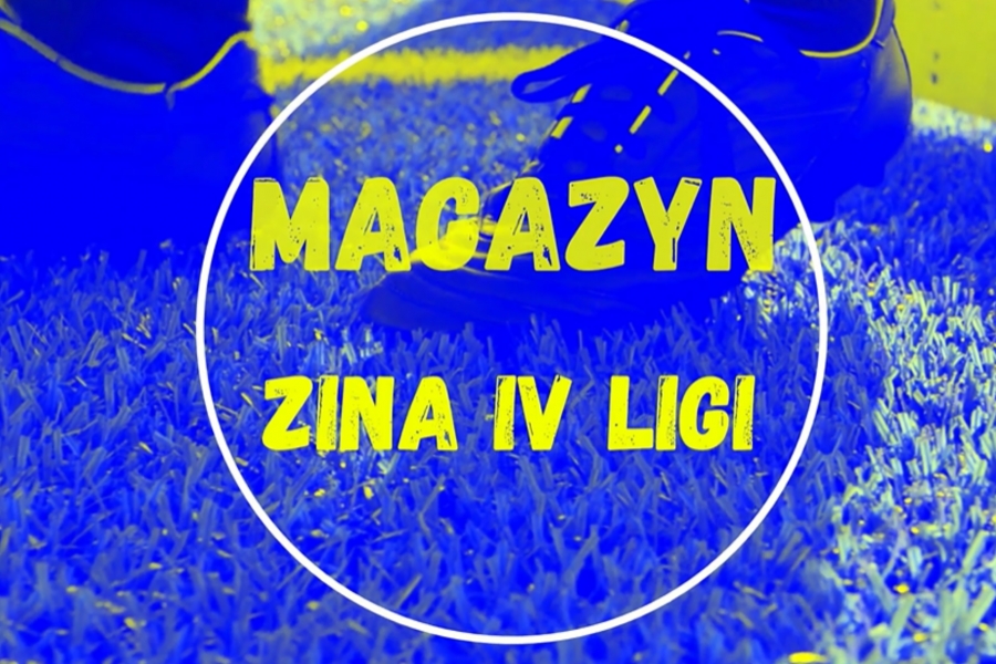 Magazyn ZINA IV LIGI