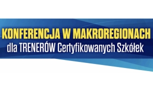 Konferencja dla Trenerów Certyfikowanych Szkółek Piłkarskich