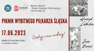 Piknik Wybitnego Piłkarza Śląska w Bieruniu z Akcją Lato