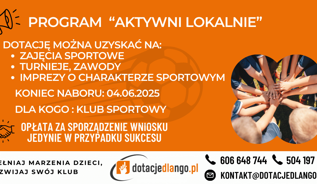Nabór wniosków o dotacje z Ministerstwa Sportu i Turystyki w ramach programu „Aktywni Lokalnie”