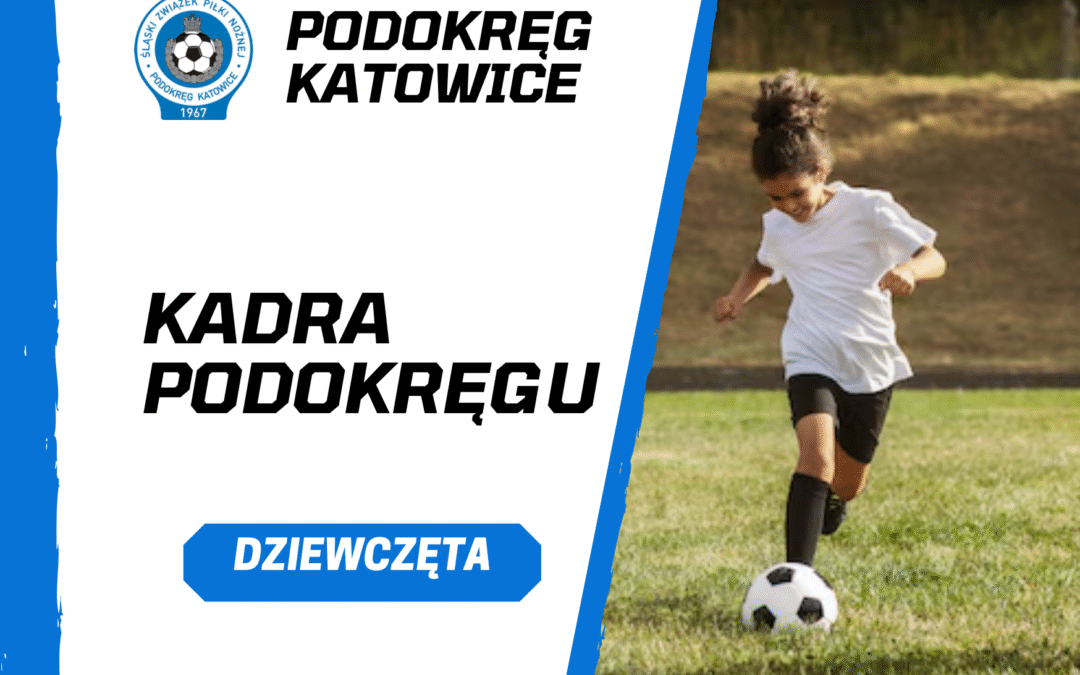 Otwarta konsultacja Kadry Podokręgu – dziewczęta rocznik 2014 oraz 2015