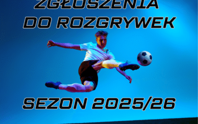 Zgłoszenia do rozgrywek w sezonie 2025/26