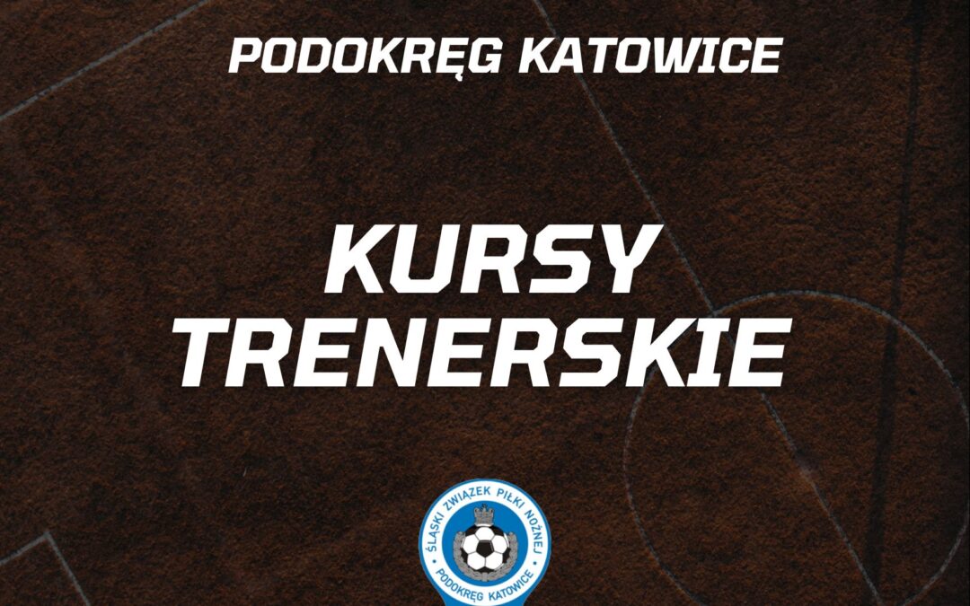 Trwają zapisy na kurs UEFA C w Katowicach!