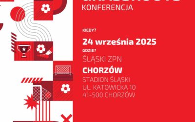 Zapraszamy na Konferencję Akademii Grassroots w Chorzowie