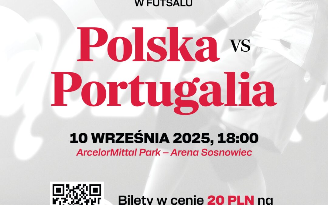 Mecz Polska – Portugalia w futsalu kobiet w Sosnowcu 10 września