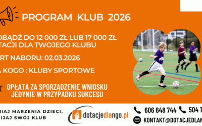 Wsparcie w&nbsp;przygotowaniu wniosków do&nbsp;Programu „Klub” edycja 2026