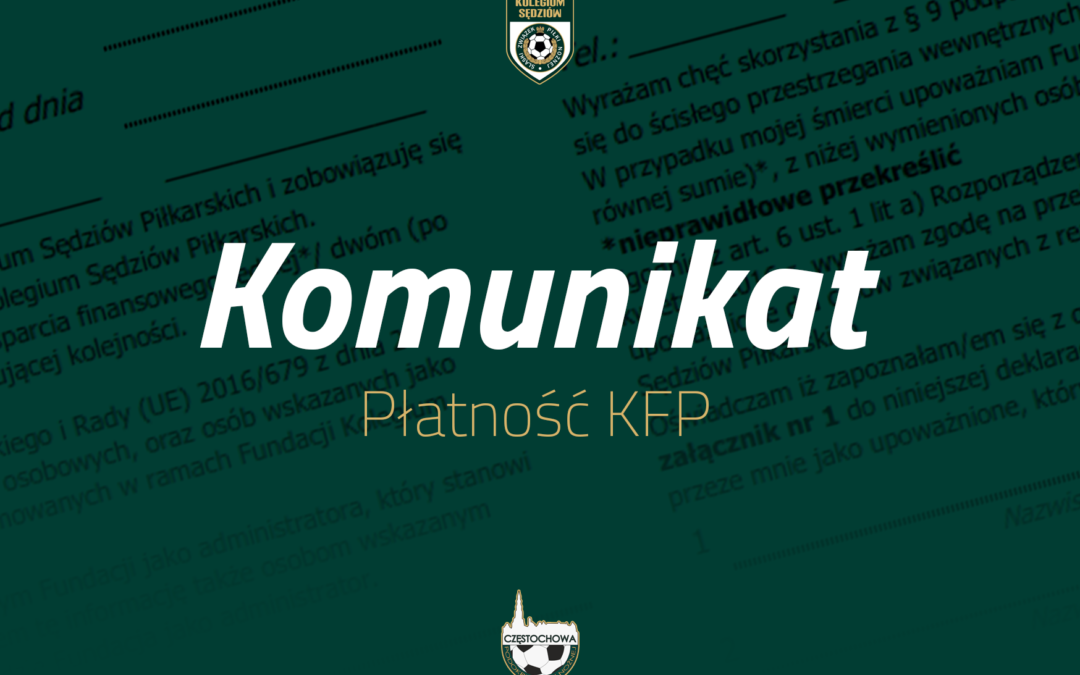 Komunikat Kolegium Sędziów Podokręgu Częstochowa dotyczący płatności KFP za&nbsp;rok 2026