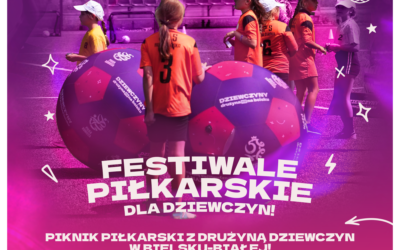 Festiwal Piłkarski dla Dziewczyn już 12 czerwca w&nbsp;Bielsku-Białej – zapraszamy!