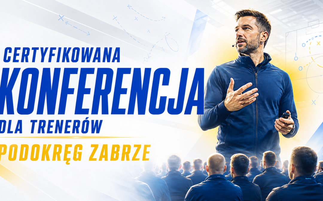 Certyfikowana konferencja dla trenerek i&nbsp;trenerów Śląskiego Związku Piłki Nożnej w&nbsp;Podokręgu Zabrze