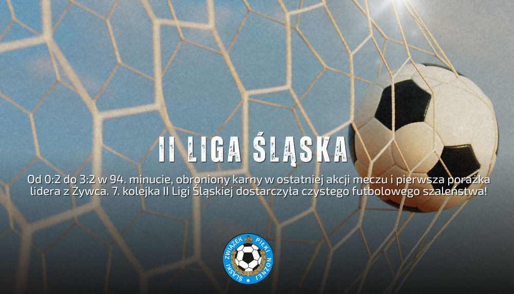 Od&nbsp;0:2 do&nbsp;3:2 w&nbsp;94. minucie, bramkarz bohaterem ostatniej akcji i&nbsp;pierwsza porażka lidera. II&nbsp;Liga Śląska nie&nbsp;zwalnia!